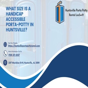 What Size Is A Handicap Accessible Porta-Potty In Huntsville? π½βΏ