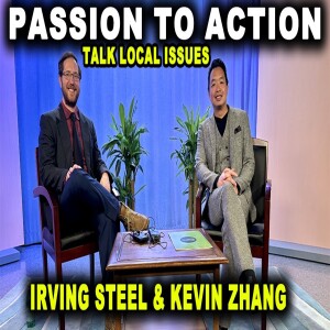 Passion to Action: Kevin Zhang of the Chamber of Commerce of ECT on Local Issues with Irving Steel