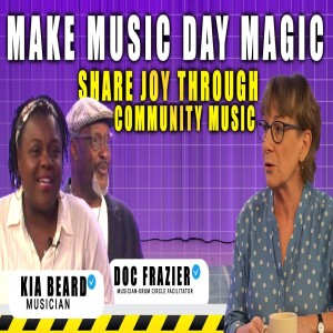 Make Music Day Magic: Kia Beard & Doc Frasier Share Joy Through Community Music Hosted by Cate Steel