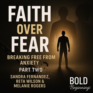 Faith Over Fear Breaking Free from Anxiety Part 2