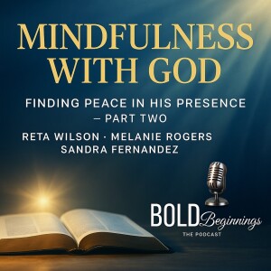 Mndfulness with God: Finding Peace in His Presence PART 2