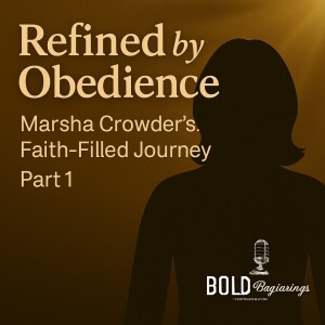 Refined by Obedience: Marsha Crowder’s Faith-Filled Journey