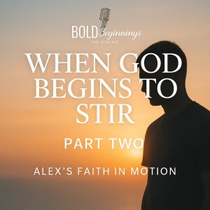 When God Begins to Stir Part Two