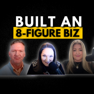 From Side Hustle to 8 Figures: Her Blueprint for Success