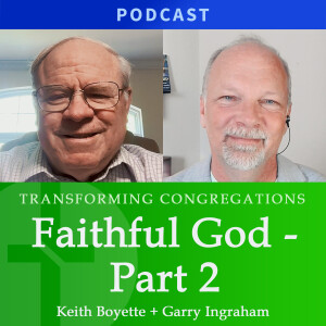 Faithful God, Part Two | Keith Boyette & Garry Ingraham