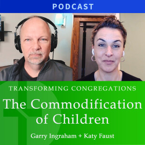 The Commodification of Children | Katy Faust & Garry Ingraham
