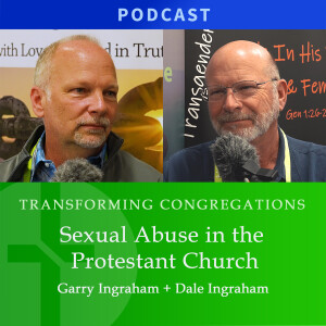 Sexual Abuse in the Protestant Church | Dale Ingraham & Garry Ingraham
