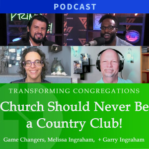Church Should Never Be a Country Club! | GameChangers Interview, Part 2