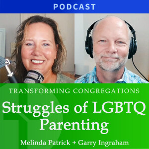 Struggles of LGBTQ Parenting | Melinda Patrick & Garry Ingraham