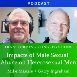 Impacts of Male Sexual Abuse on Heterosexual Men | Mike Manzie & Garry Ingraham