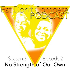S3E2 - ”No Strength of My Own”