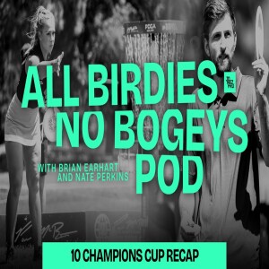 Champions Cup Chaos + Interview with Andrew Marwede | All Birdies No Bogeys Podcast