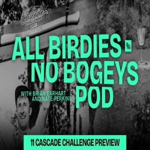 Flying Disc World Records + Cascade Challenge Preview | All Birdies No Bogeys Podcast