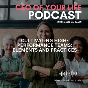 Cultivating High-Performance Teams: Elements and Practices
