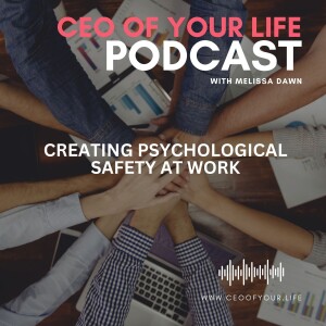 Creating Psychological Safety at Work