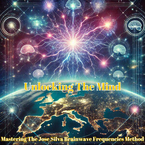 Unlocking the Mind: Mastering the Jose Silva Brainwave Frequencies Method (without music)