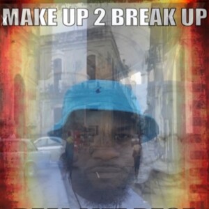 Make up 2 Break up