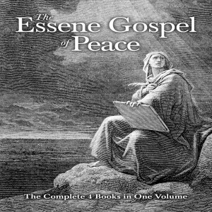 The Essene Gospel of Peace (read with music)