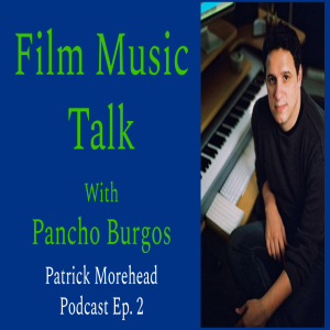 Pancho Burgos in Conversation about Film Music