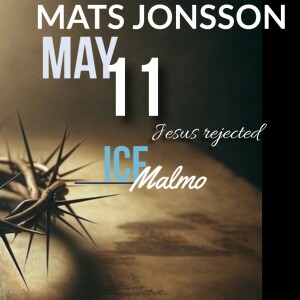 The rejection of Jesus. Mats Jonsson