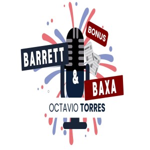 Octavio Torres | Barrett & Baxa BONUS