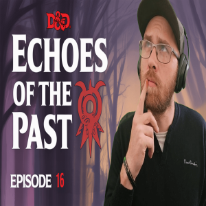 Ep. 16: The Four Heroes of Faerûn... and Gob