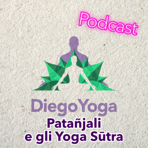 Storie di Yoga ep.004 - Patañjali e gli Yoga Sūtra