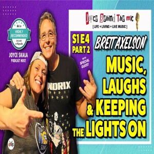 S1 E4: Pt 2 | The Brett Axelson Story | Joyce Behind The Mic™ Official