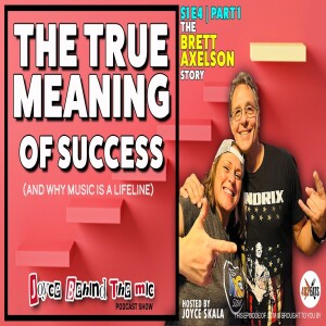 S1:E4, Pt 1 | The Brett Axelson Story: Cornstalks, Timeshares & Pirate Ships | Joyce Behind The Mic™