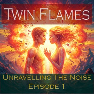 Twin Flames - What does it mean to fuel our own fire?