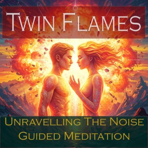 Twin Flames - Guided Meditation