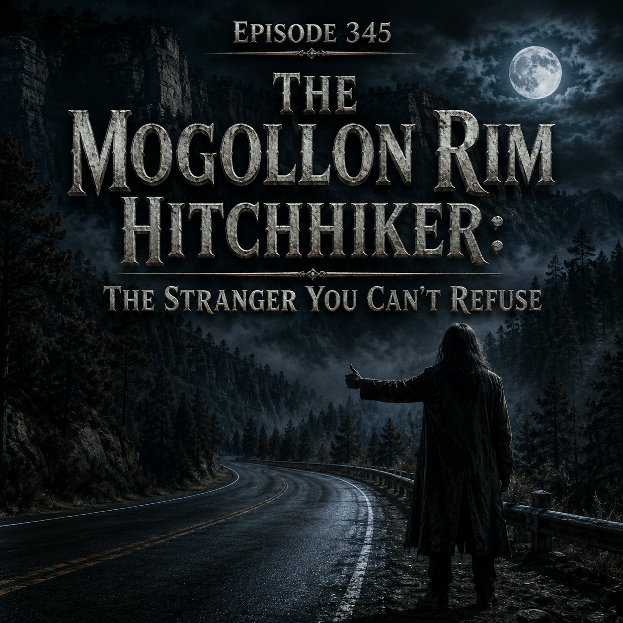 The Mogollon Rim Hitchhiker: Stranger on the Road The Mogollon Rim Hitchhiker: Stranger on the Road