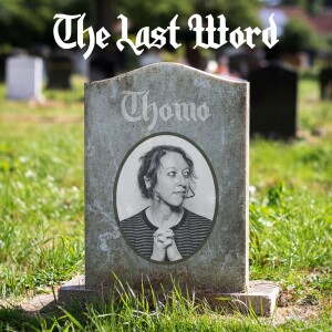 The Last Word Podcast with Sarah "Thomo" Thompson