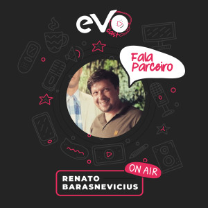Fala Parceiro #5 | Renato Barasnevicius