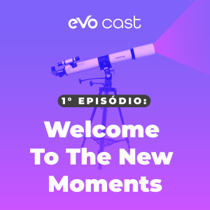 EVO CAST - Nova identidade visual do EVO