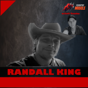 RANDALL KING: I CAN'T WORK OUT LISTENING TO COUNTRY MUSIC | Country Muscle Podcast Ep. 1