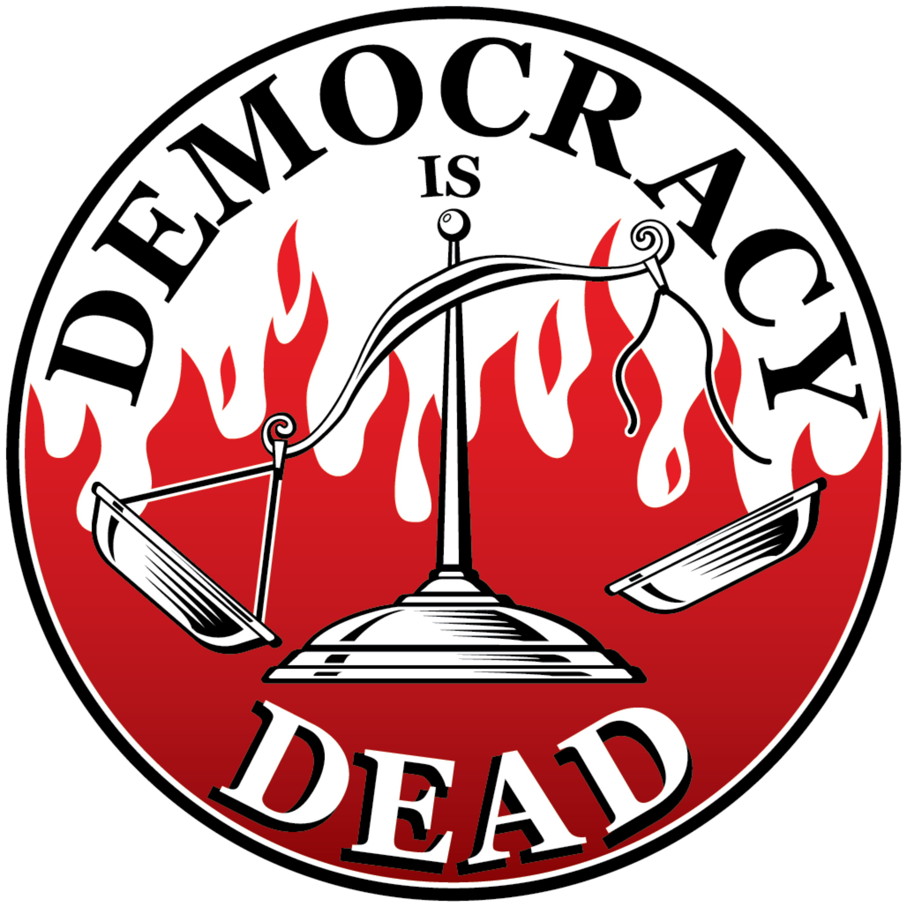 Democracy is Dead