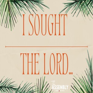 I Sought the Lord... - Pastor Lee Brown