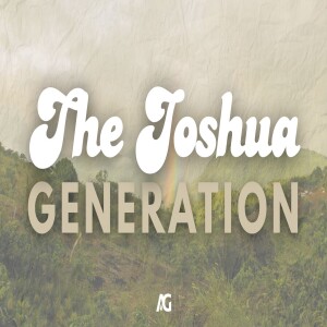 The Joshua Generation - Pastor Lee Brown