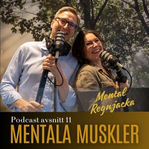 Avsnitt 11 - Mental regnjack - hantera släktingar och kollegor som triggar dig