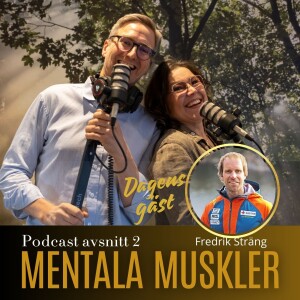 Mentala Muskler - Äventyraren Fredrik Sträng