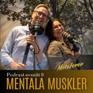 Avsnitt 9 - Metaforernas kraft, nyckel till förändring, fokus och motivation