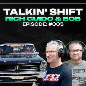 Driving THOUSANDS of Miles in an 8 Second GTO (Talkin' Shift EP 005 - Rich Guido & Bob)