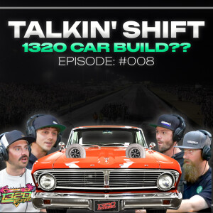 Should 1320Video Build a Car? We Might Regret This… (Talkin’ Shift Ep 008)