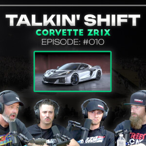 The New 1200hp Corvette ZR1X is going to be NUTS, EV's + MORE! (Talkin' Shift EP 010)