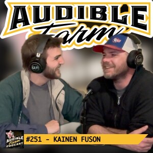 Episode 251 - Kainen Fuson