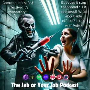 The Jab or Your Job Part - Episode One - Going Viral