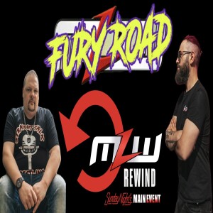 MLW Rewind Fury Road Rewind