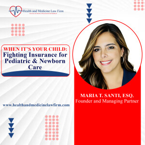 When It's Your Child: Fighting Insurance for Pediatric and Newborn Care