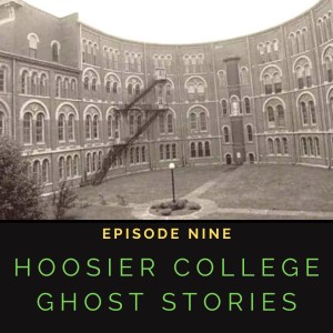 Episode 1:9 Hoosier College Ghost Stories
